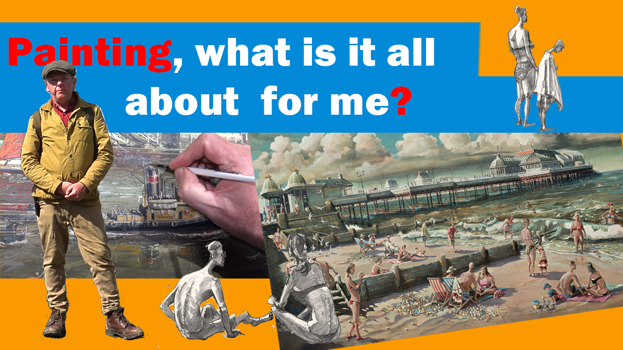 A video on what painting means to me and a painting of Cromer